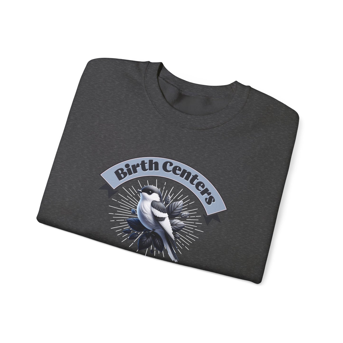 Birth Centers Make Birth Better Banner Sweatshirt