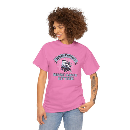 Birth Centers Make Birth Better Banner T-shirt