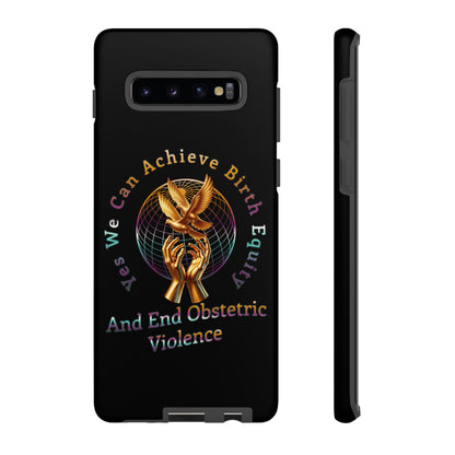 We Can Achieve Birth Equity and End Obstetric Violence / Samsung Galaxy Tough Phone Cases