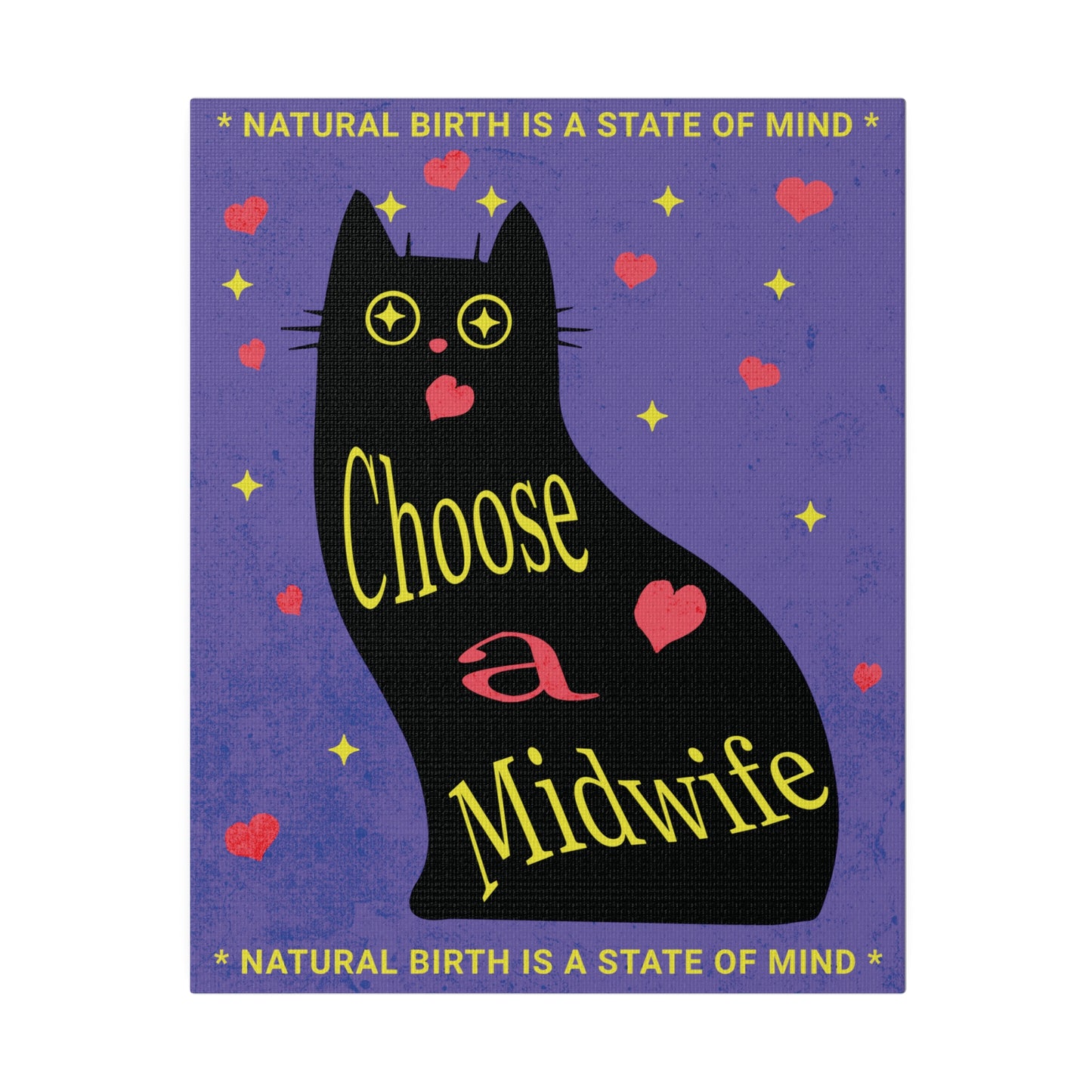 Natural Birth State of Mind - Choose a Midwife / Wall Canvas