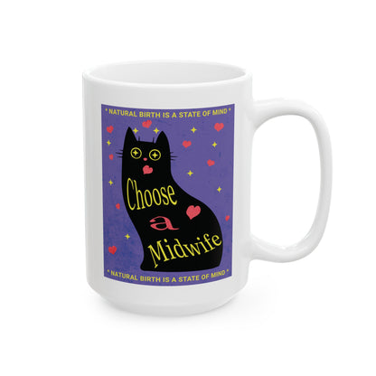 Natural Birth State of Mind - Choose a Midwife / Ceramic Mug