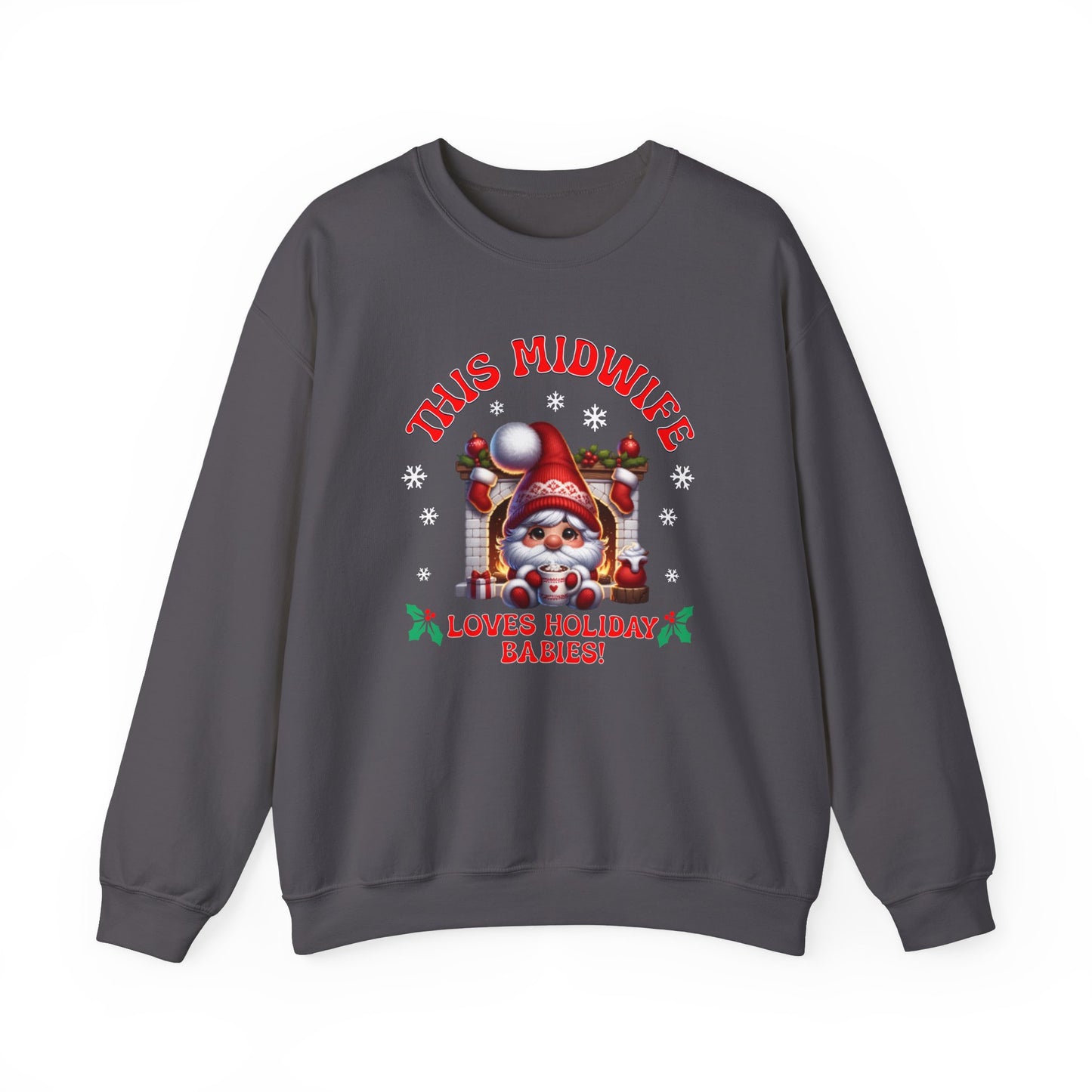 Midwife Loves Holiday Babies Sweatshirt