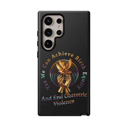 We Can Achieve Birth Equity and End Obstetric Violence / Samsung Galaxy Tough Phone Cases