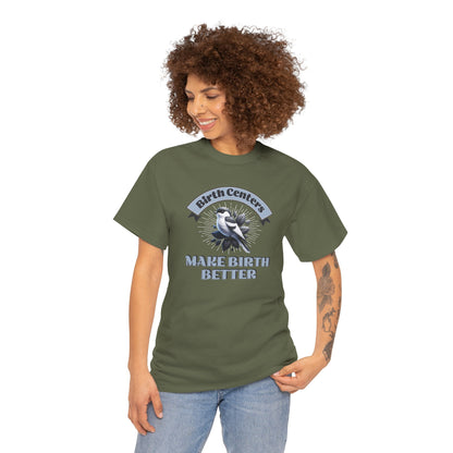 Birth Centers Make Birth Better Banner T-shirt