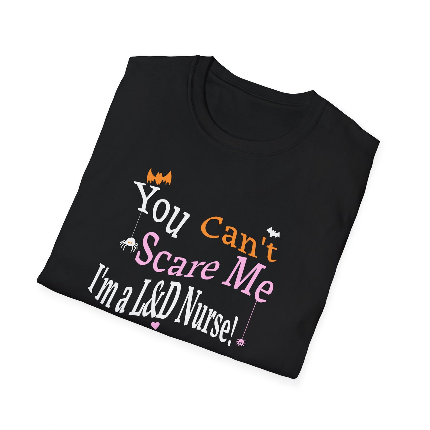 L&D Nurse Halloween T-Shirt Can't Scare Me Party Ghosts