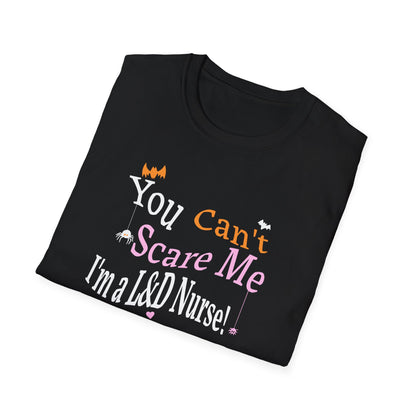 L&D Nurse Halloween T-Shirt Can't Scare Me Party Ghosts