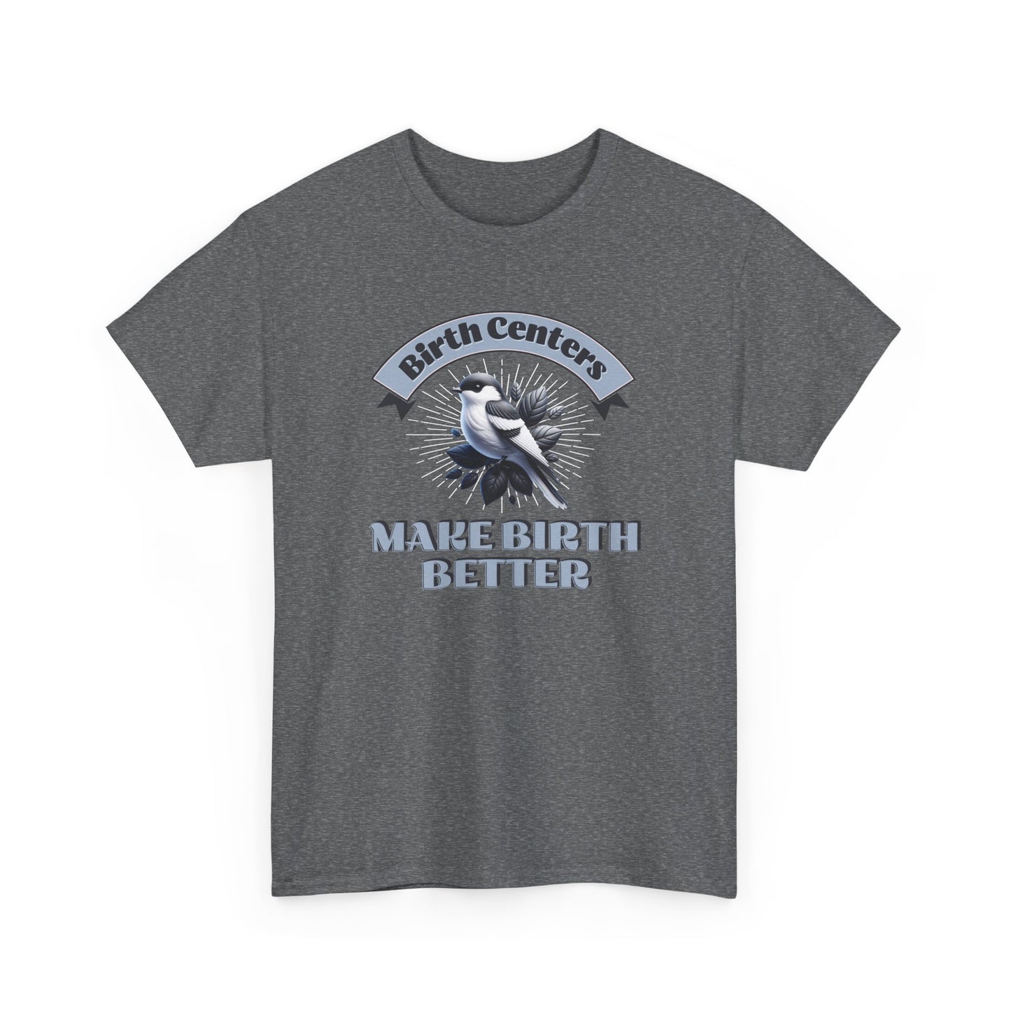 Birth Centers Make Birth Better Banner T-shirt