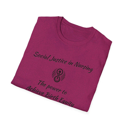 Social Justice in Nursing to Achieve Birth Equity / Softstyle T-Shirt