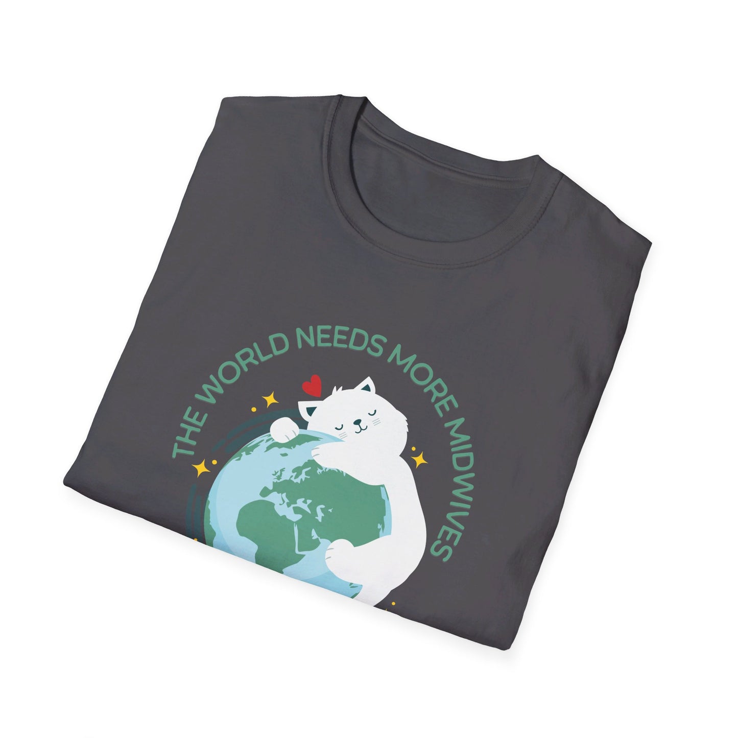 The World Needs More Midwives / Softstyle T-Shirt