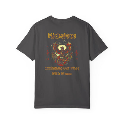 Reclaiming Our Place With Women Phoenix Midwife T-shirt