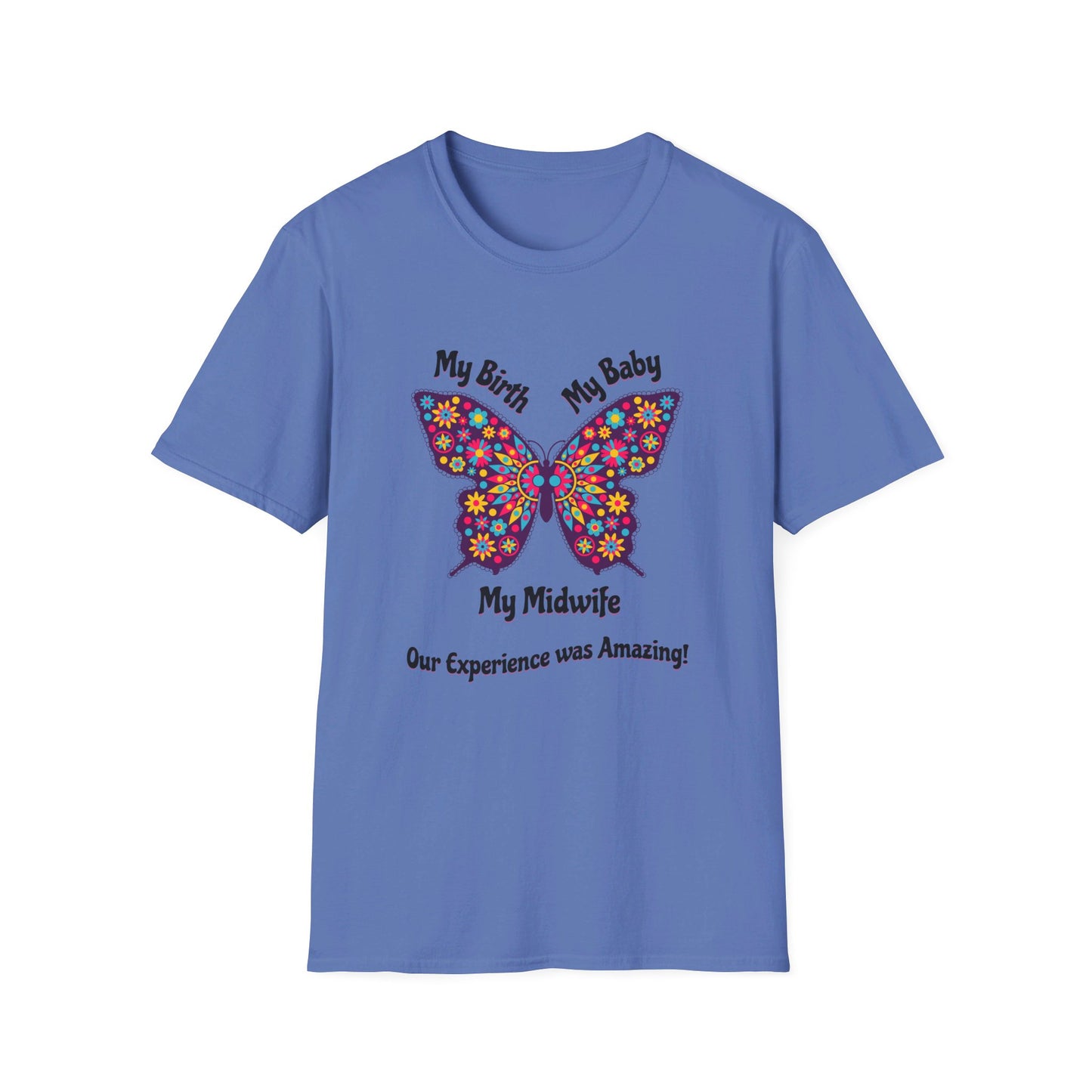 My Birth. My Baby. My Midwife - Butterfly / Softstyle T-Shirt