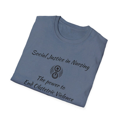 Social Justice in Nursing to End Obstetric Violence / Softstyle T-Shirt