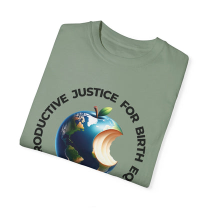 Reproductive Justice for Birth Equity World / Comfort Colors T-shirt