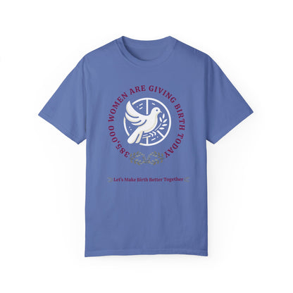 Birth in the World - MBBT / Comfort Colors T-shirt