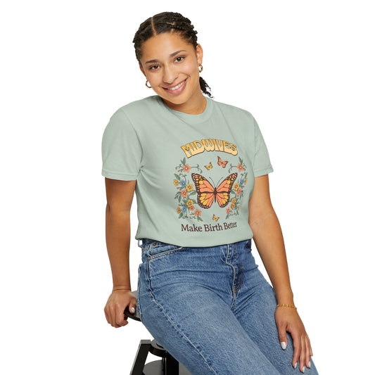 Midwives Make Birth Better Butterfly T-shirt