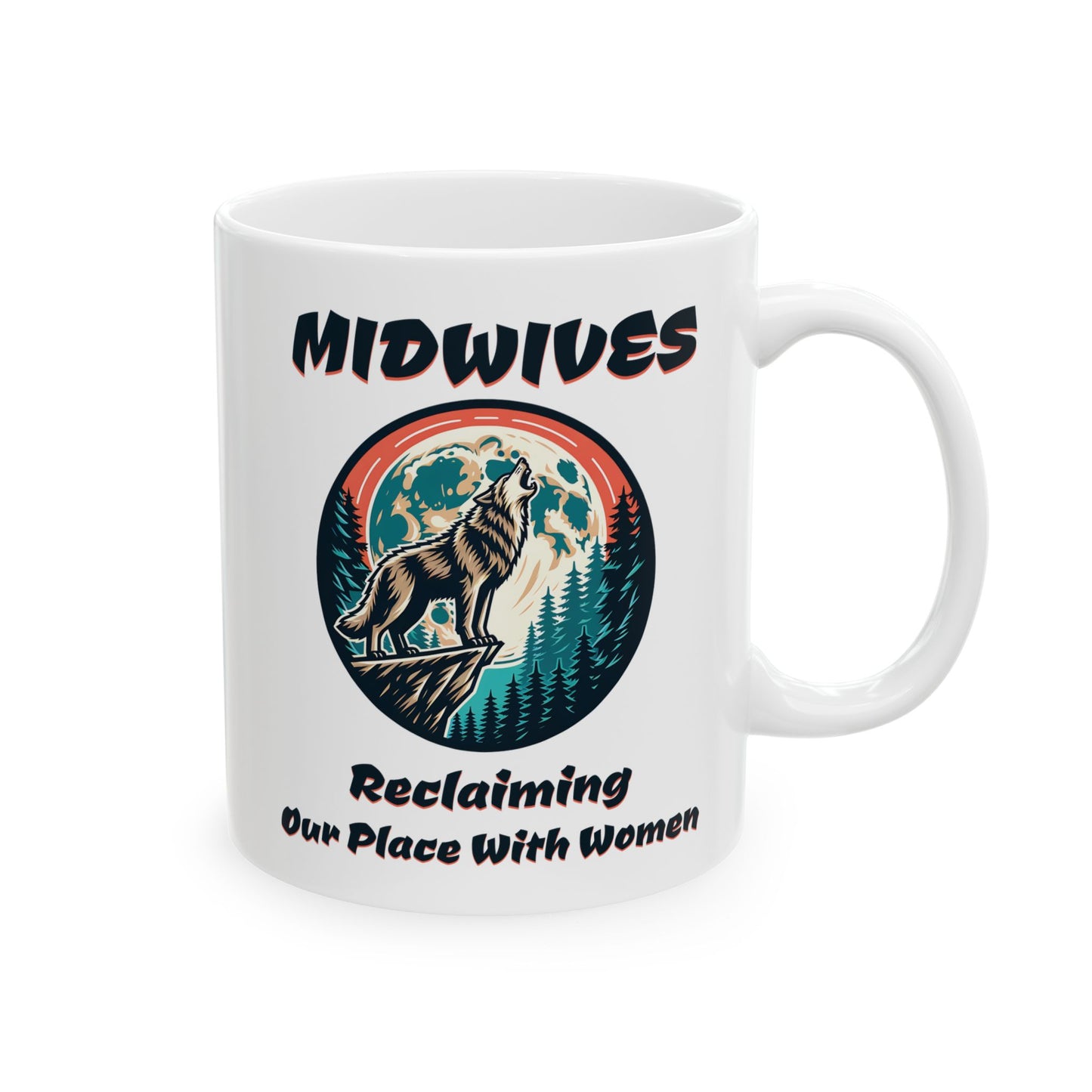 Reclaiming Our Place With Women Wolf Midwife Mug