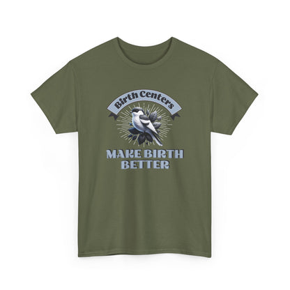 Birth Centers Make Birth Better Banner T-shirt