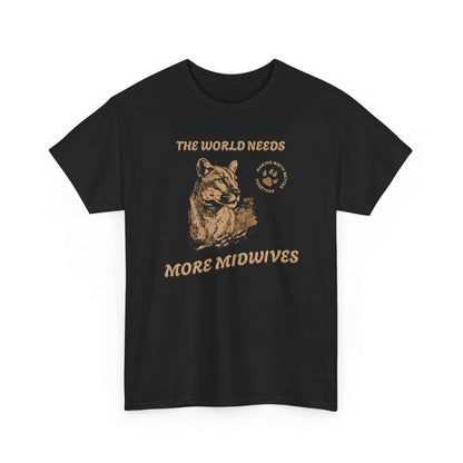 World Needs More Midwives Cougar Midwife T-shirt