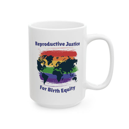 Reproductive Justice for Birth Equity - Global Mug