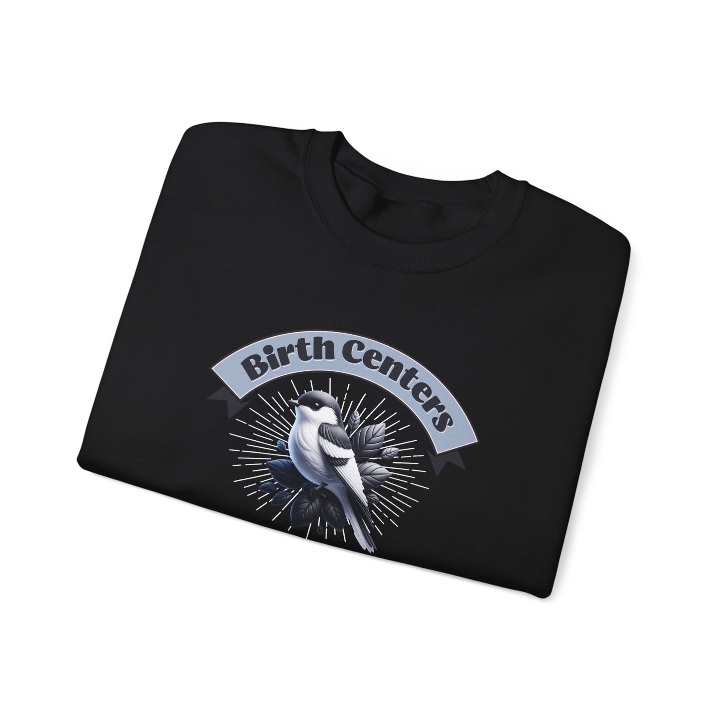 Birth Centers Make Birth Better Banner Sweatshirt