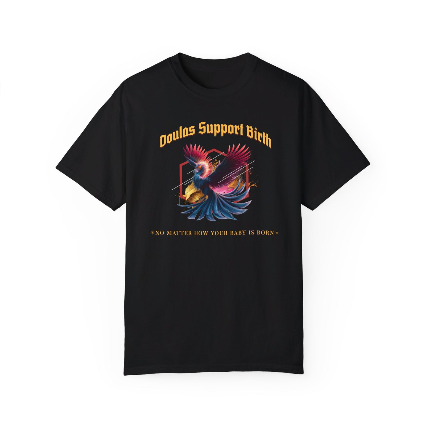 Doulas Support Birth - Phoenix / Comfort Colors T-shirt