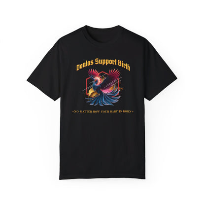 Doulas Support Birth - Phoenix / Comfort Colors T-shirt