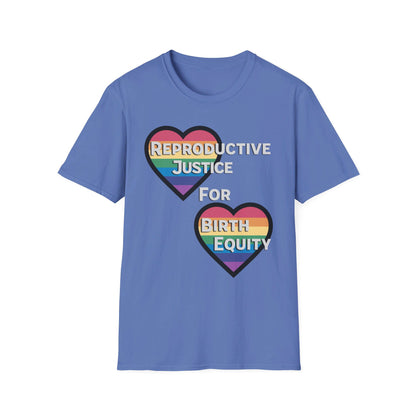 Reproductive Justice for Birth Equity / Softstyle T-Shirt