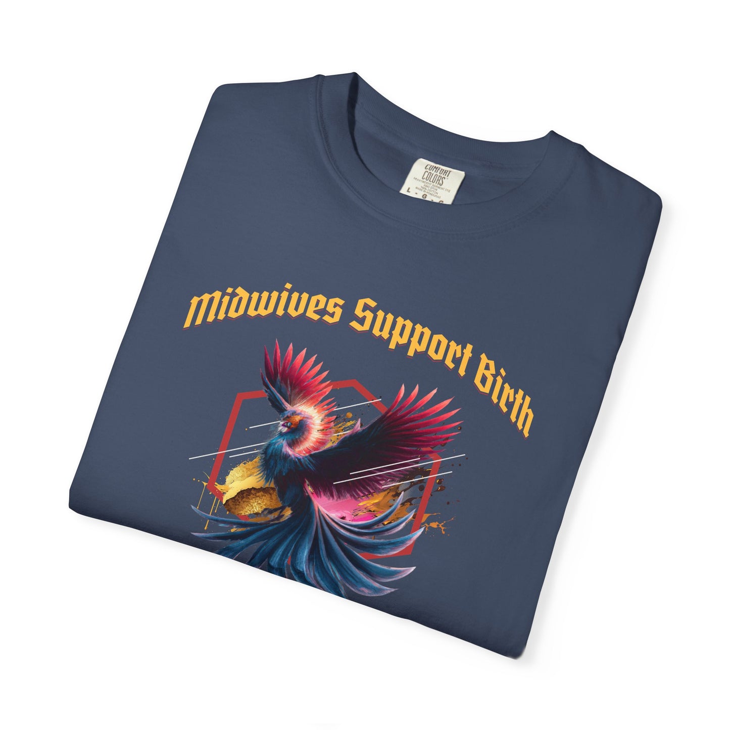 Midwives Support Birth Phoenix Midwife T-shirt