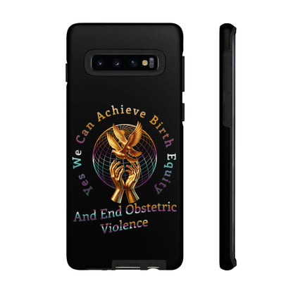 We Can Achieve Birth Equity and End Obstetric Violence / Samsung Galaxy Tough Phone Cases