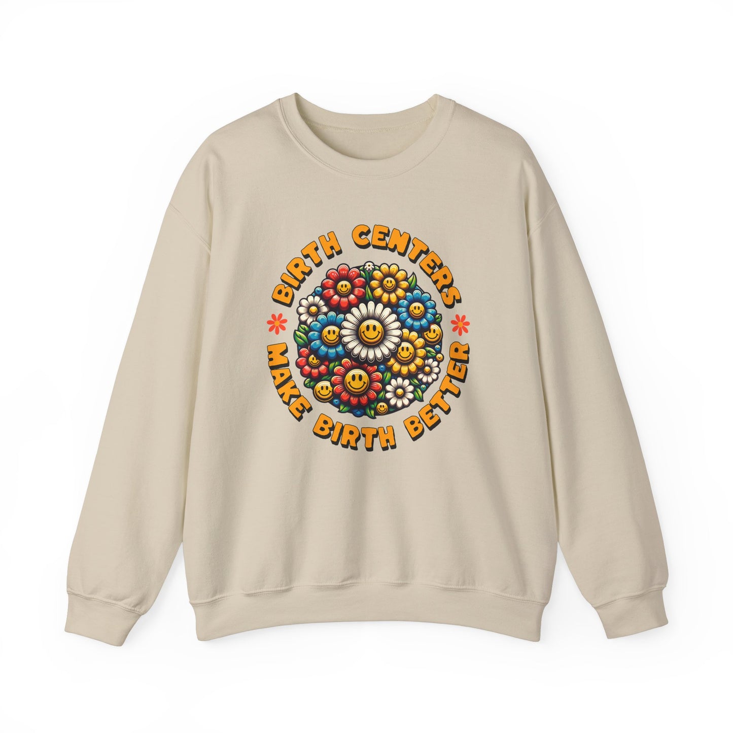 Birth Centers Make Birth Better Bloom Sweatshirt