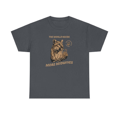 The World Needs More Midwives - Cougar Tshirt