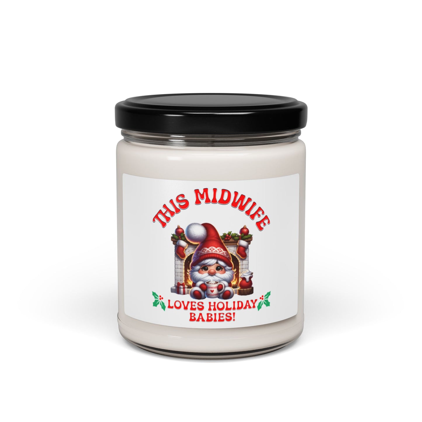 Midwife Loves Holiday Babies /  Soy Candle