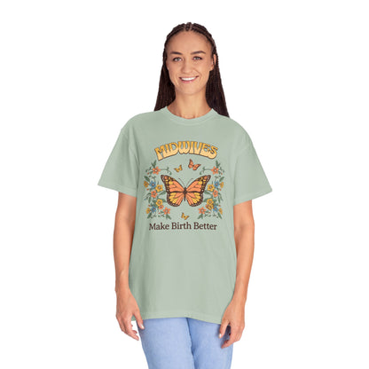 Midwives Make Birth Better Butterfly T-shirt