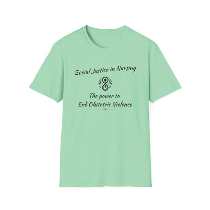 Social Justice in Nursing to End Obstetric Violence / Softstyle T-Shirt