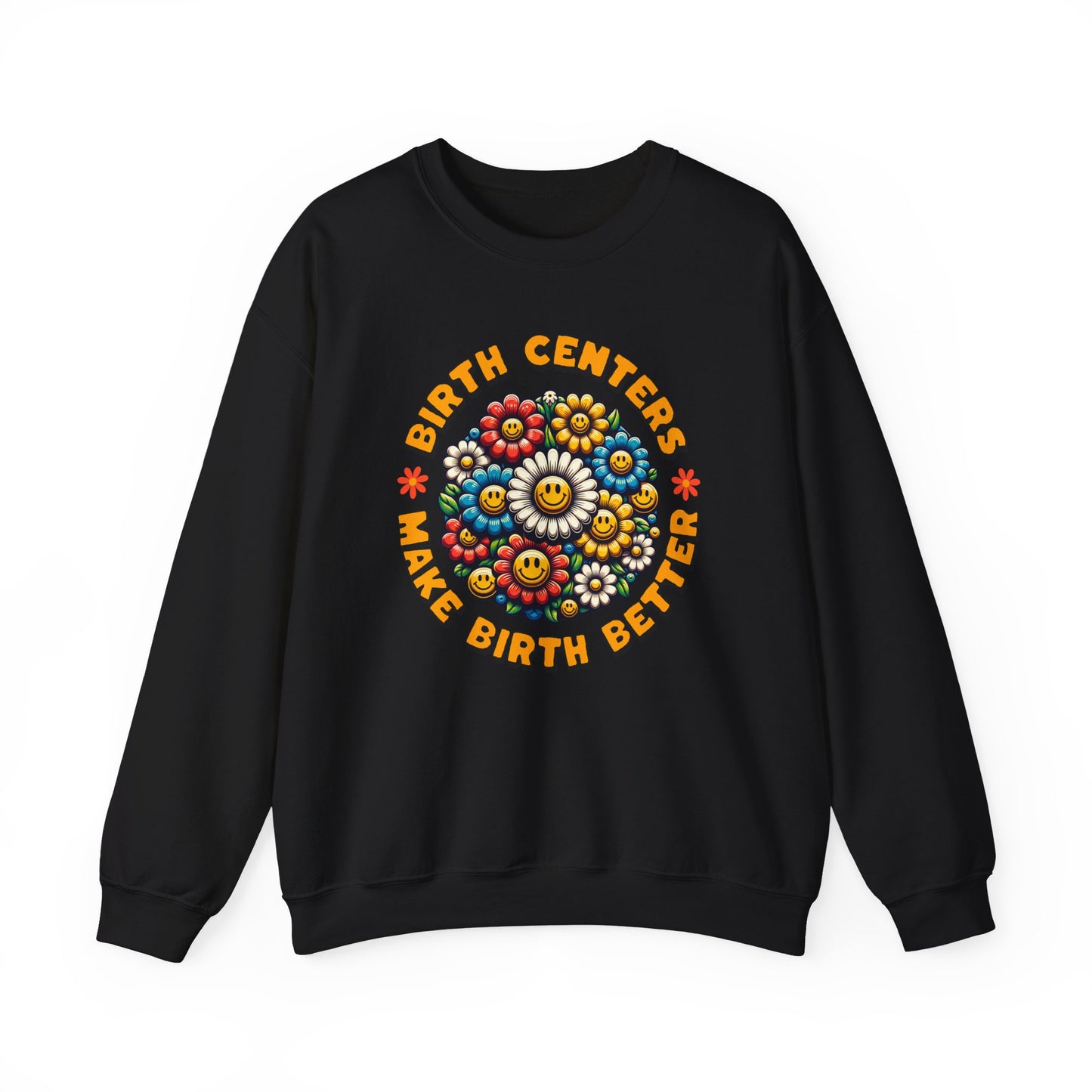 Birth Centers Make Birth Better Bloom Sweatshirt