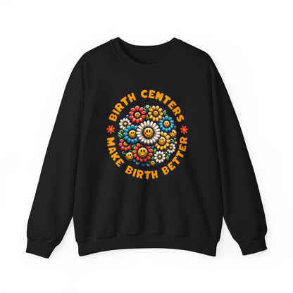 Birth Centers Make Birth Better Bloom Sweatshirt