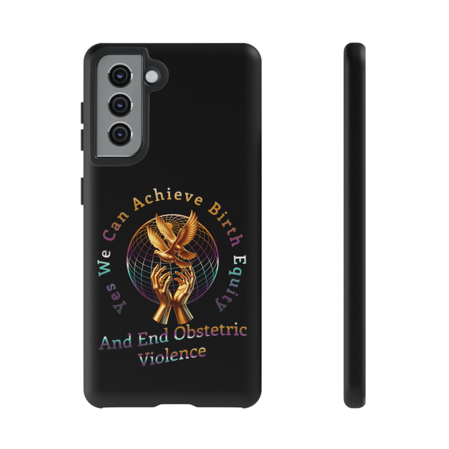 We Can Achieve Birth Equity and End Obstetric Violence / Samsung Galaxy Tough Phone Cases