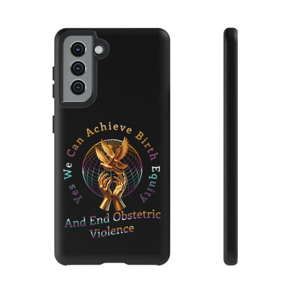 We Can Achieve Birth Equity and End Obstetric Violence / Samsung Galaxy Tough Phone Cases