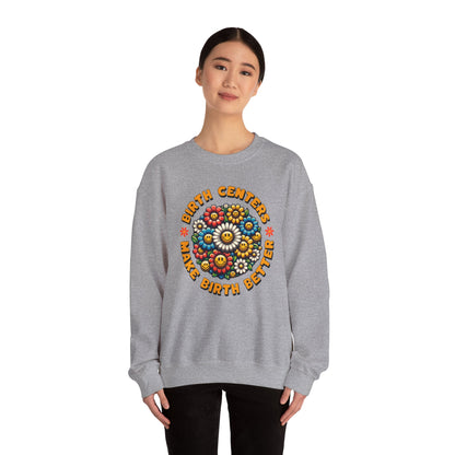 Birth Centers Make Birth Better Bloom Sweatshirt