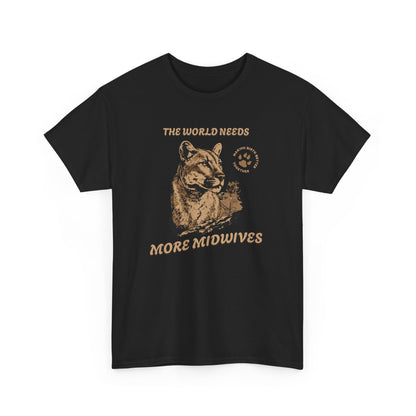 The World Needs More Midwives - Cougar Tshirt