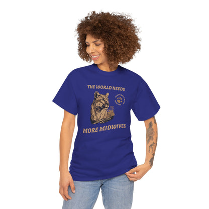 World Needs More Midwives Cougar Midwife T-shirt