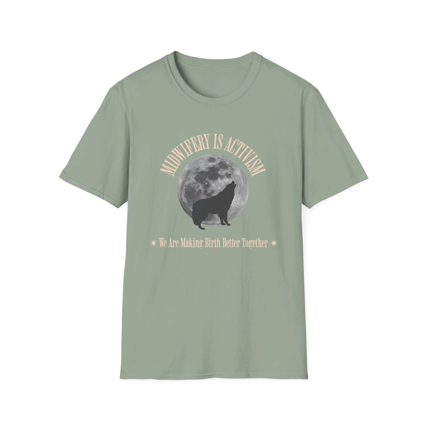 Midwifery is Activism - Wolf / Softstyle T-Shirt