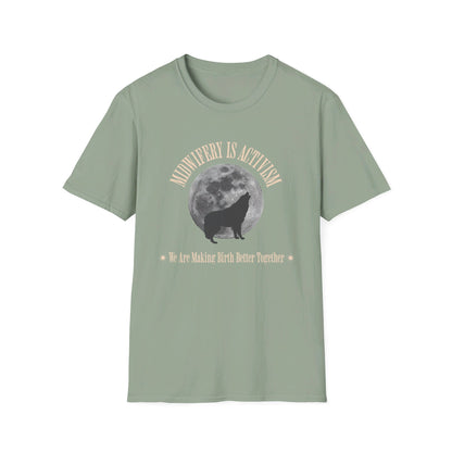 Midwifery is Activism - Wolf / Softstyle T-Shirt