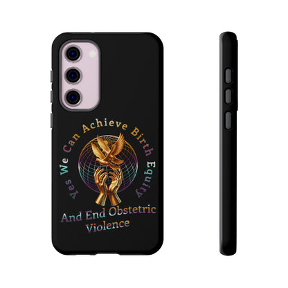 We Can Achieve Birth Equity and End Obstetric Violence / Samsung Galaxy Tough Phone Cases