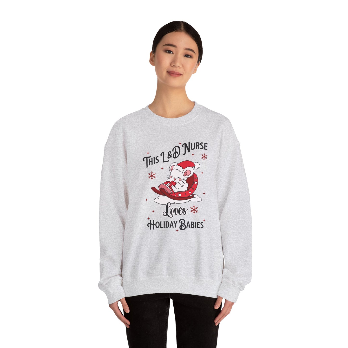 L&D Nurse Loves Holiday Babies Sleigh Sweatshirt