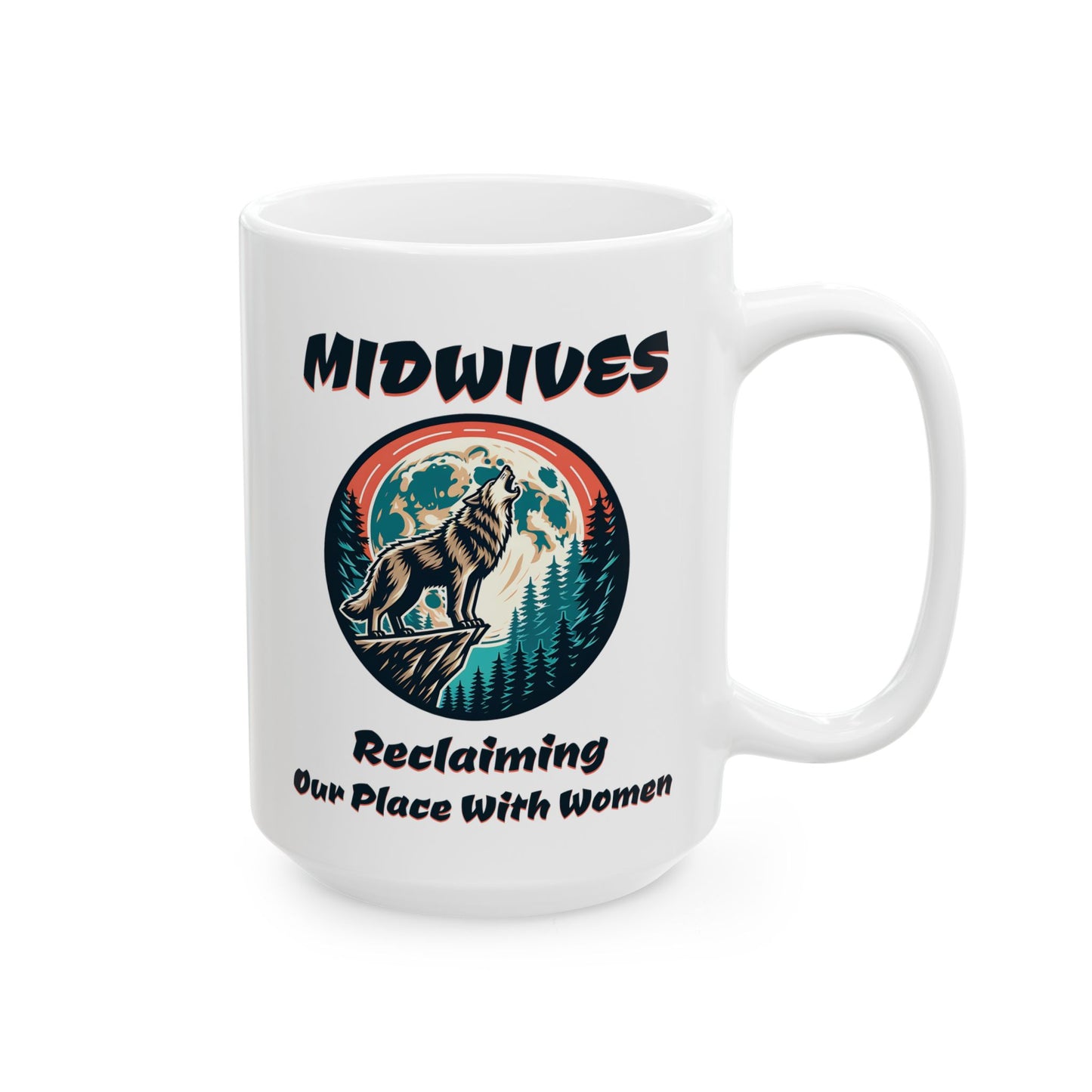Reclaiming Our Place With Women Wolf Midwife Mug