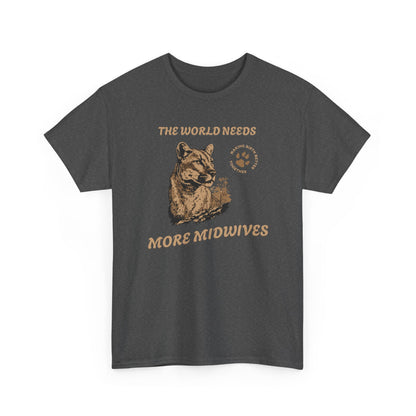 World Needs More Midwives Cougar Midwife T-shirt