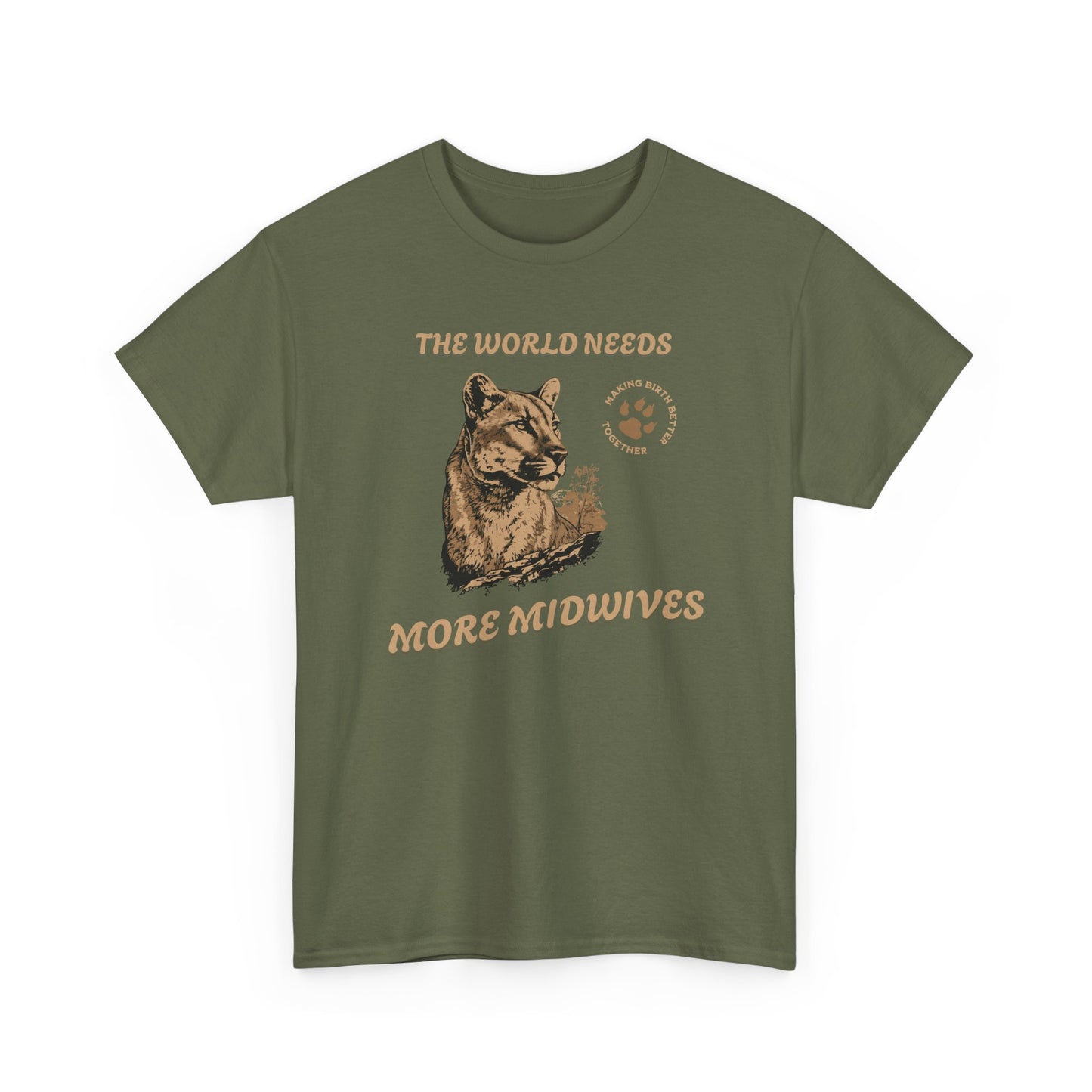 World Needs More Midwives Cougar Midwife T-shirt