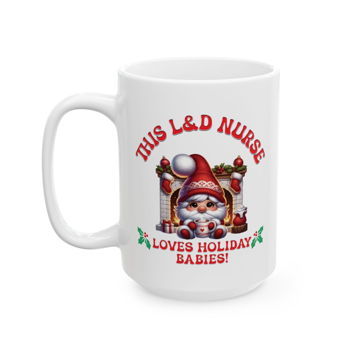 L&D Nurse Loves Holiday Babies Mug