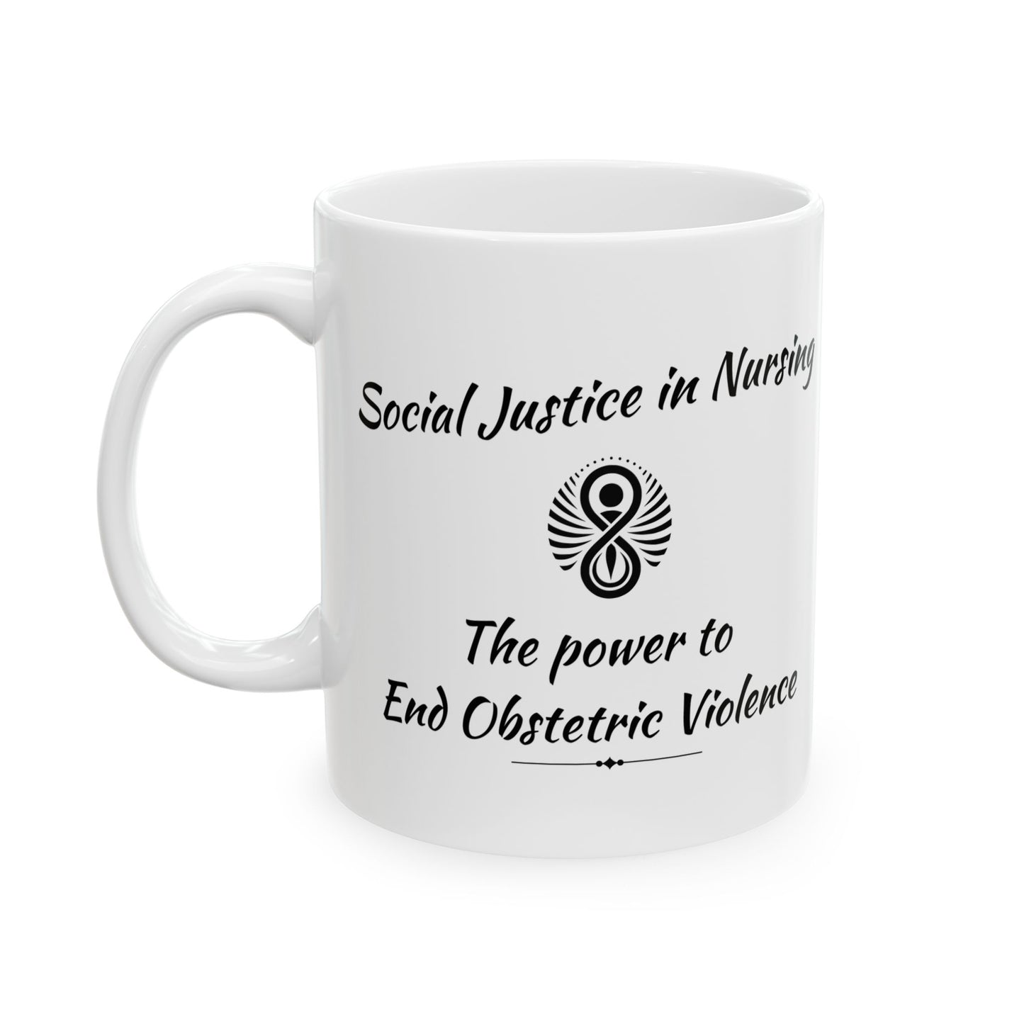 Social Justice in Nursing - Power to End Obstetric Violence Mug